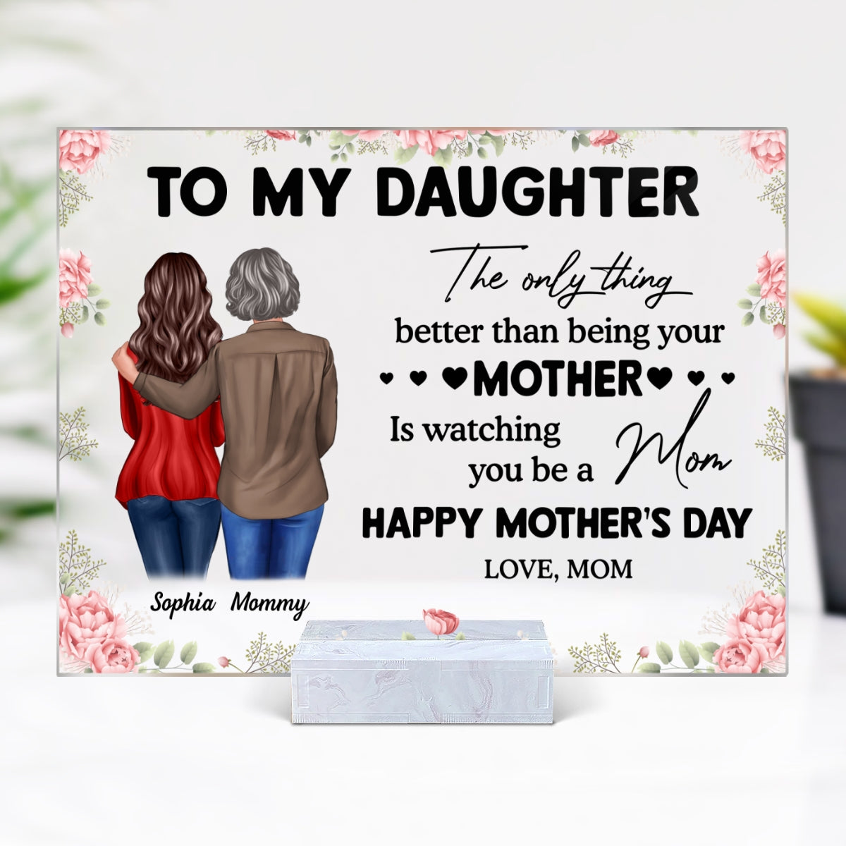 To My Daughter From Mom Happy Mother's Day Personalized Acrylic Plaque, Mother's Day Gift For Daughter