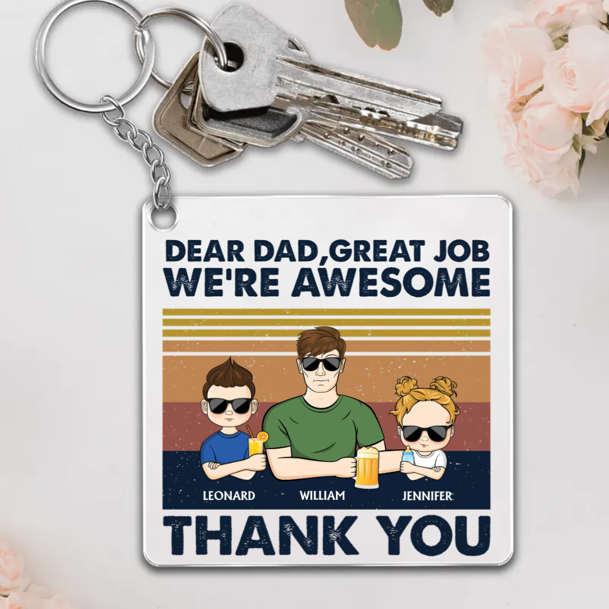 Dear Dad Great Job We're Awesome Thank You Young - Mother Gift - Personalized Acrylic Keychain