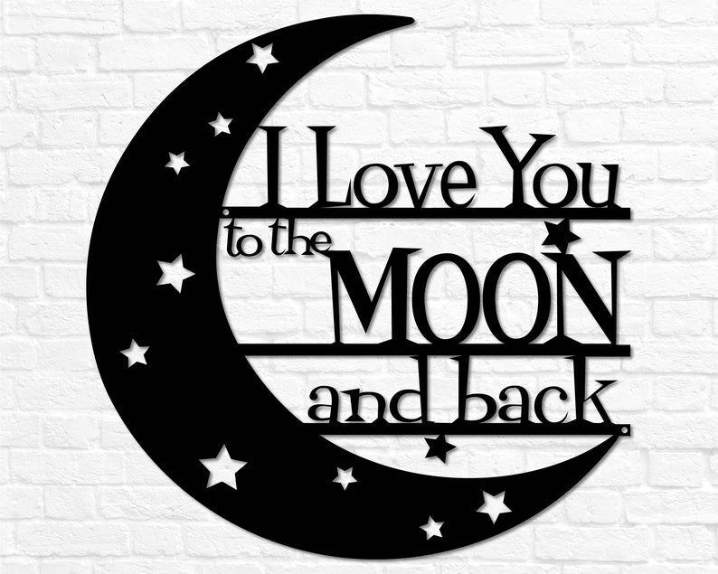 I Love You to the Moon and Back Sign Room Decor Metal Wall Art