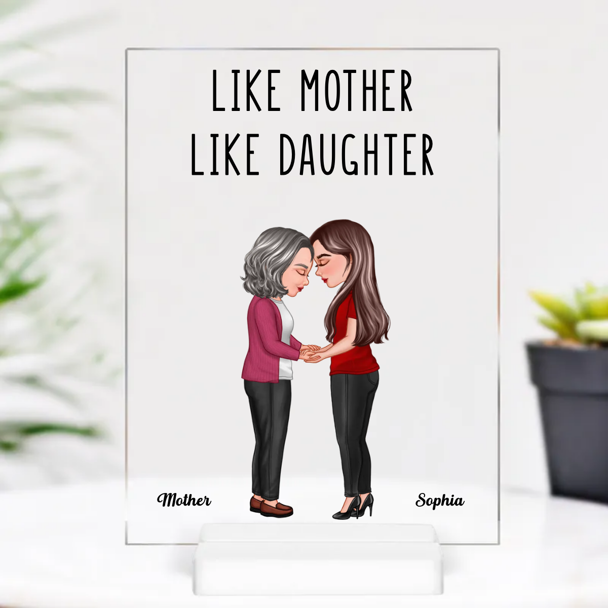 Like Mother Like Daughter Mother Daughter Holding Hands Personalized Acrylic Plaque
