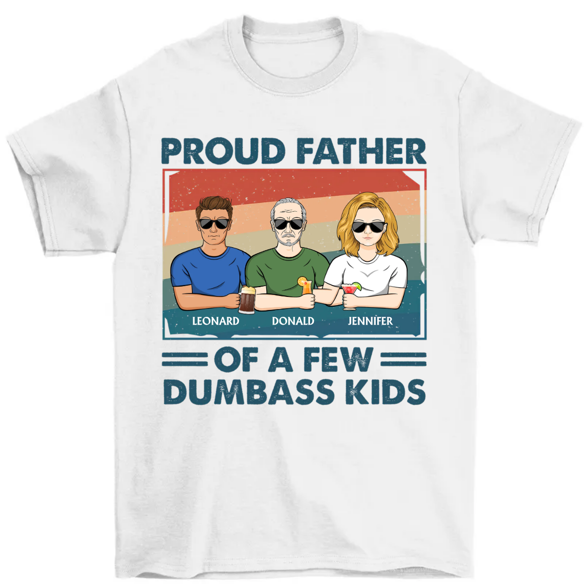 Proud Father Of A Few - Funny Gift For Father, Dad, Grandpa - Personalized T Shirt