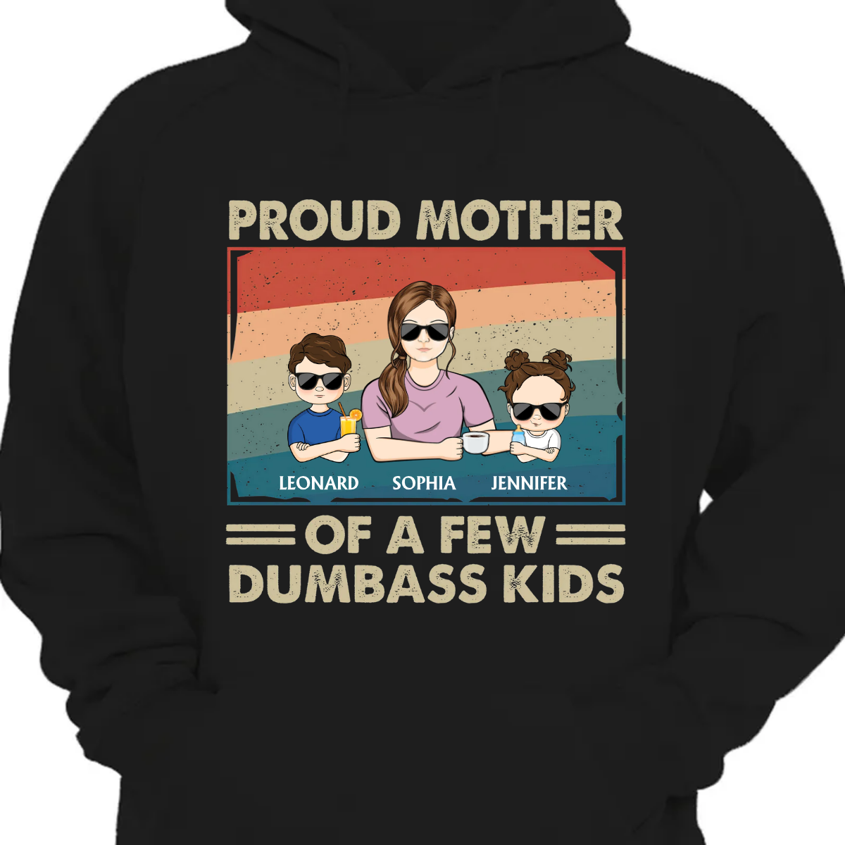 Proud Mother Of A Few - Funny Gift For Mom, Mother, Grandma - Personalized Hoodie
