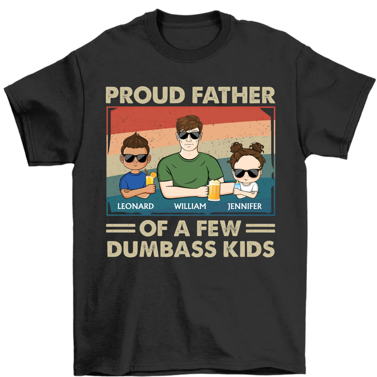 Proud Father Of A Few Kids - Funny Gift For Dad, Father, Grandpa - Personalized T Shirt