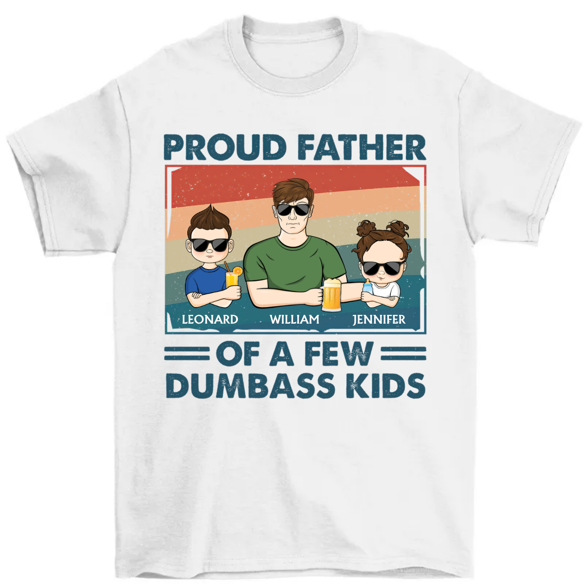 Proud Father Of A Few Kids - Funny Gift For Father, Dad, Grandpa - Personalized T Shirt