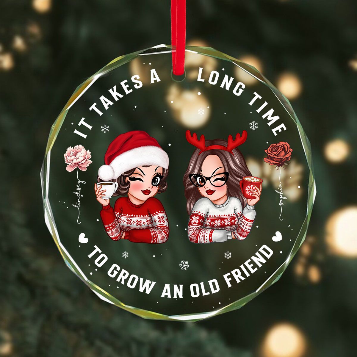 It Takes A Long Time To Grow An Old Friend Personalized Glass Ornament, Christmas Gift For Best Friend