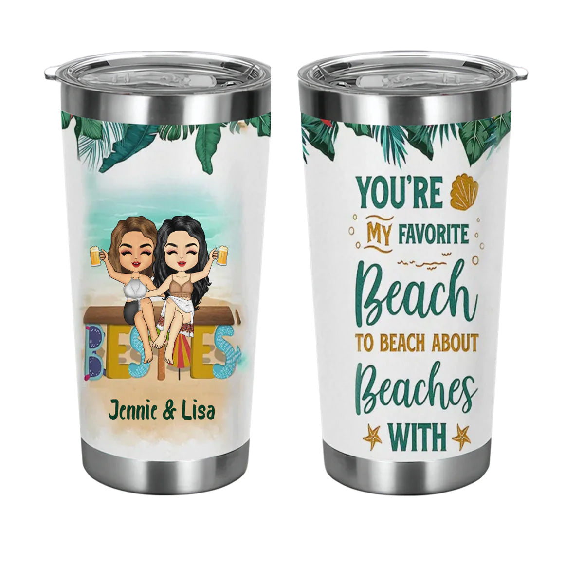 Beach Bestie Favorite Beach To Beach About - Personalized Custom Tumbler