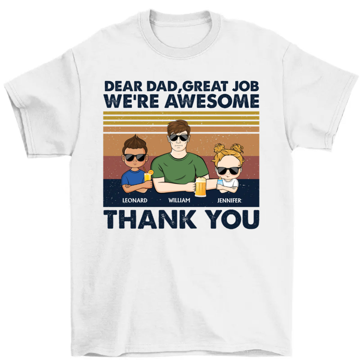 Dear Dad Grandpa Great Job I'm Awesome Thank You Young - Father Gift - Personalized Custom T Shirt