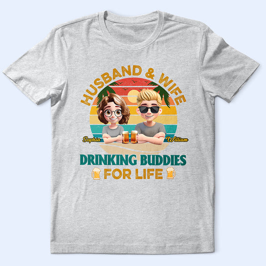 Drinking Buddies For Life - Personalized T Shirt