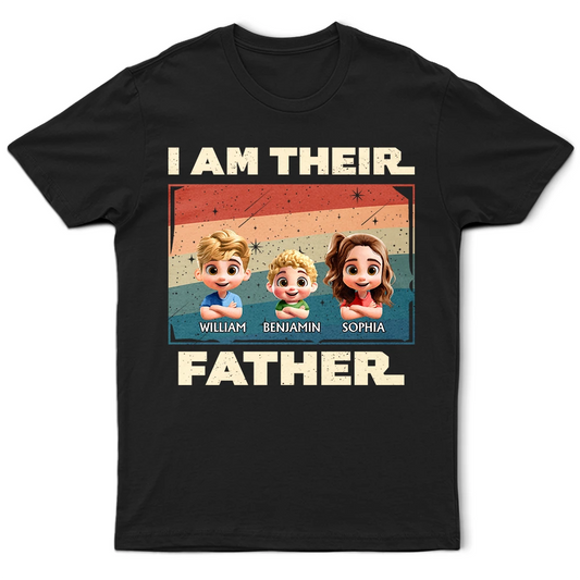 I Am Their Father - Personalized T Shirt