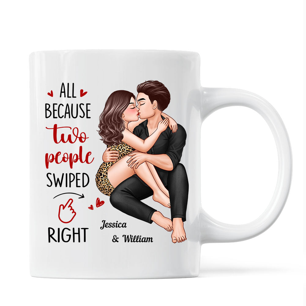 Couple Kissing All Because Two People Swiped Right Personalized Mug