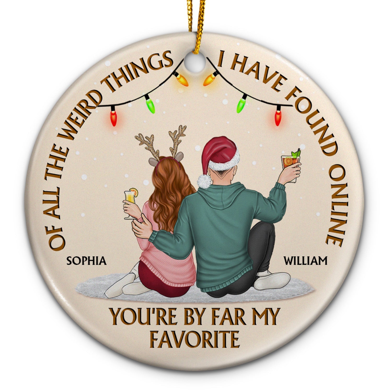 Of All The Weird Things - Anniversary, Christmas Gift For Couples, Husband, Wife - Personalized Circle Ceramic Ornament