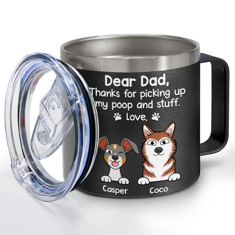 Thanks For Picking Up My Poop - Personalized 14oz Stainless Steel Tumbler With Handle