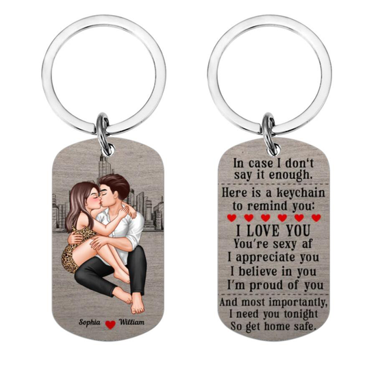 I Need You Tonight So Get Home Safe-Personalized Stainless Steel Keychain- Couple Gift- Keychain For Couple