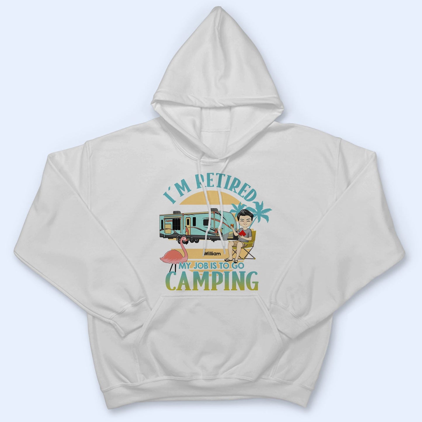 My Job Is To Go Camping - Gift For Retired Camping Lovers - Personalized Custom T Shirt