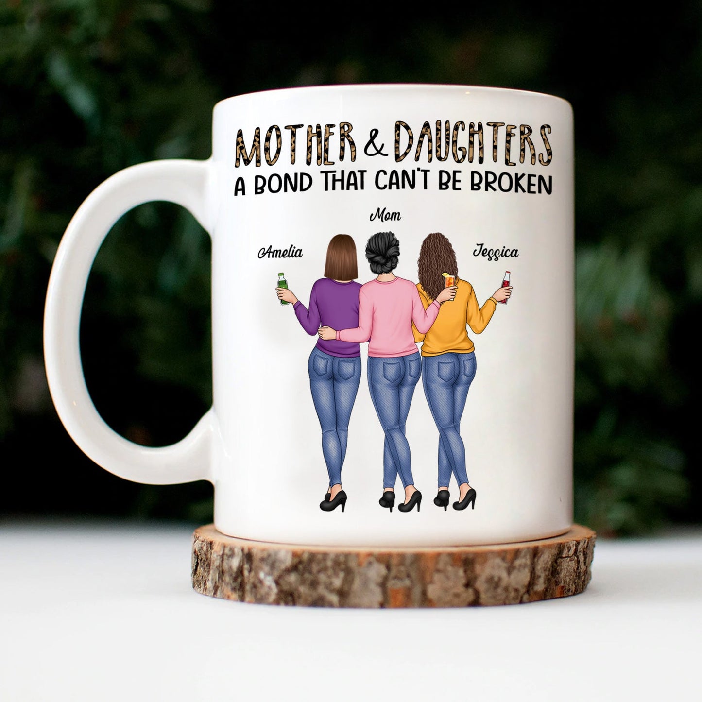 Mother & Daughters A Bond That Can't Be Broken - Gift For Mom, Mother, Grandma - Personalized Mug