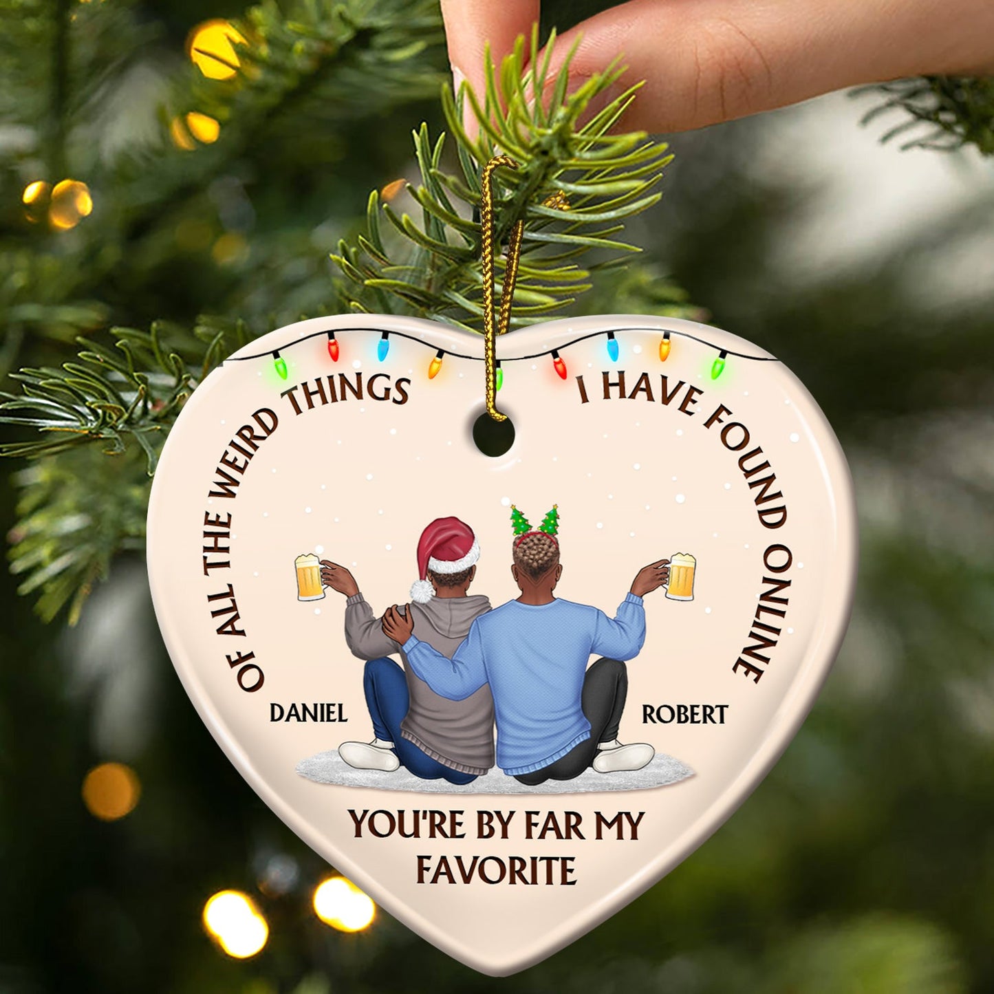 Of All The Weird Things - Christmas Gift For Couples, Husband, Wife - Personalized Heart Ceramic Ornament