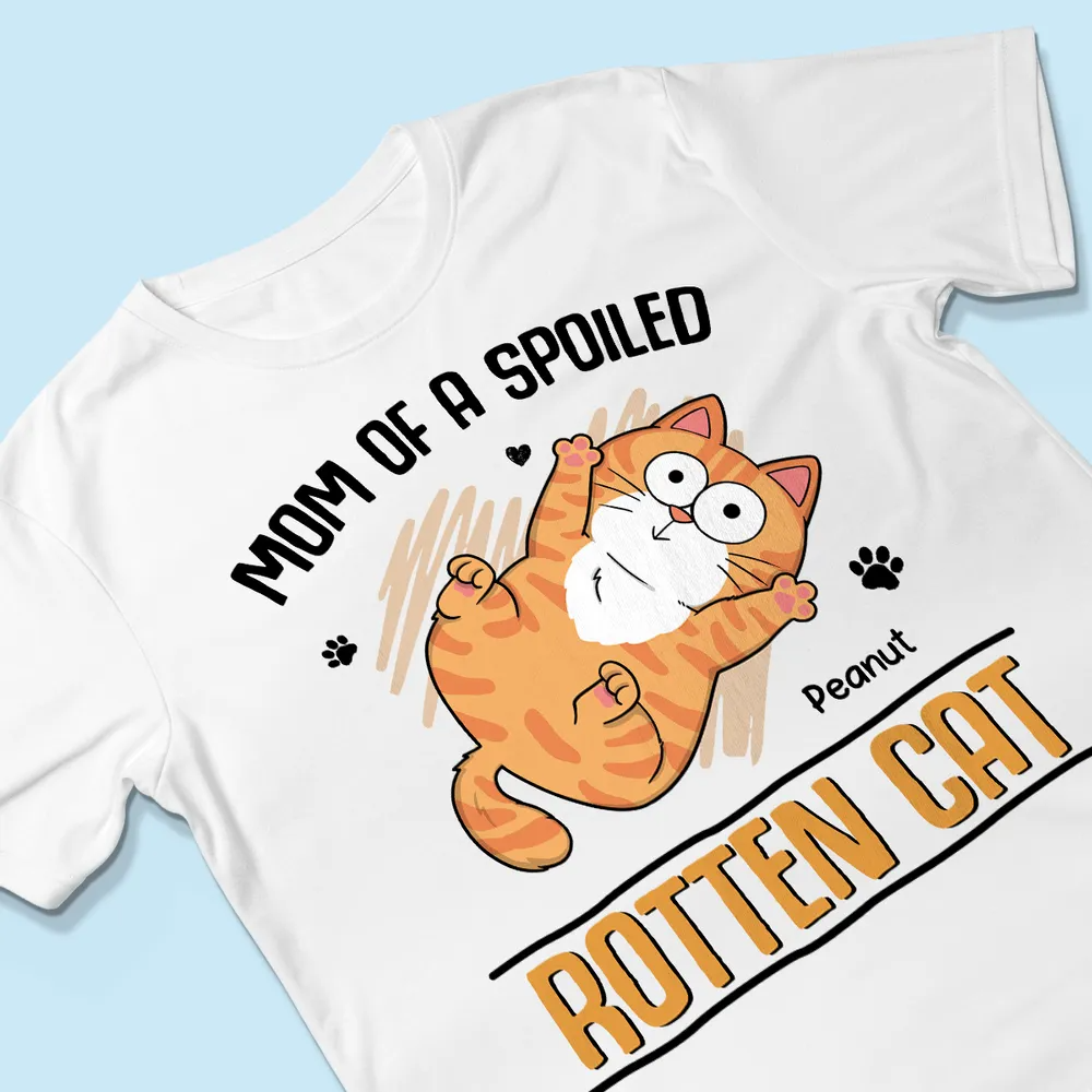 Mom Of Spoiled Rotten Cats Personalized Shirt