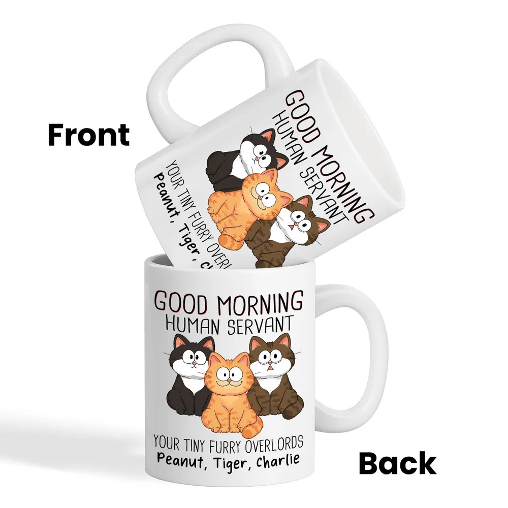 Adorable Cats Sitting Good Morning Cat Human Servant Personalized Mug