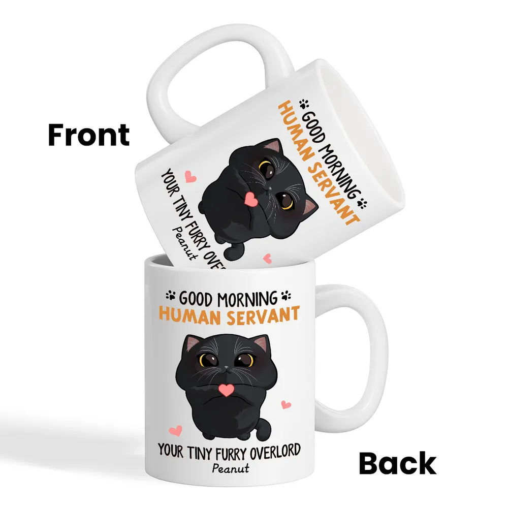 Good Morning Human Servant Cute Cartoon Cat Looking Up Personalized Mug