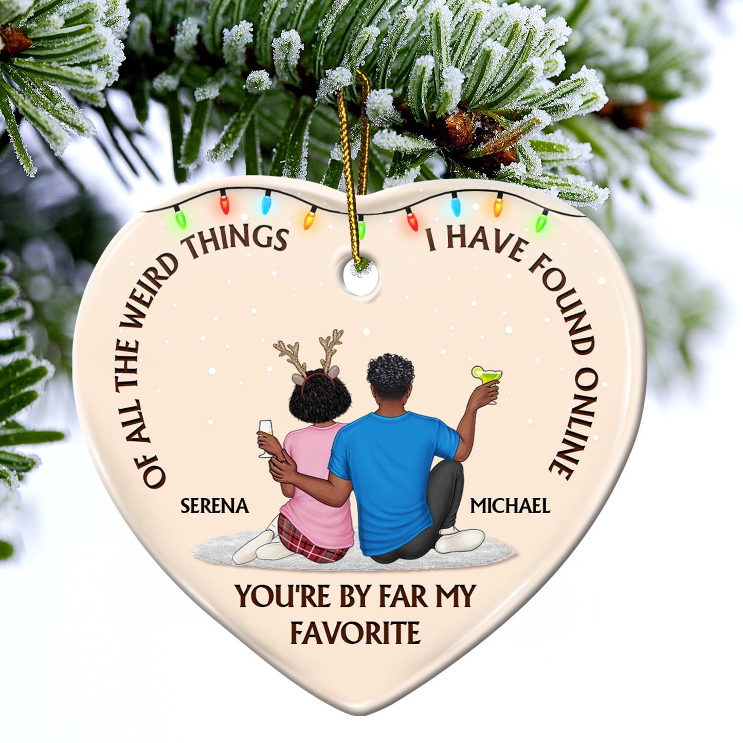 Of All The Weird Things - Christmas Gift For Couples, Husband, Wife - Personalized Heart Ceramic Ornament