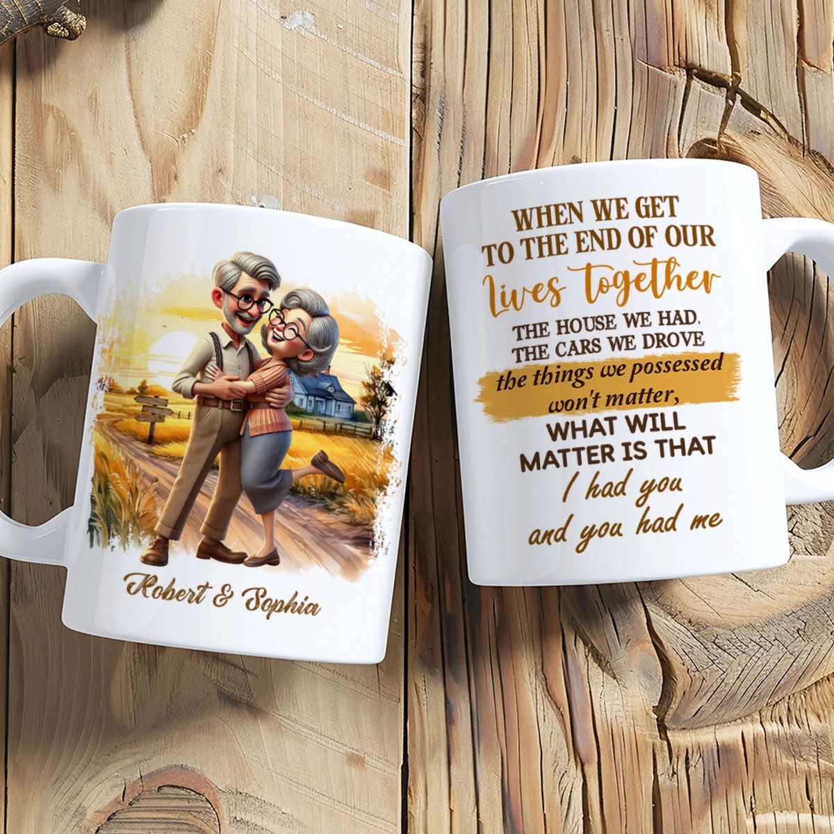 I Had You And You Had Me Happy Old Couple Personalized Mug, Anniversary Valentine's Day For Him, For Her, Husband, Wife