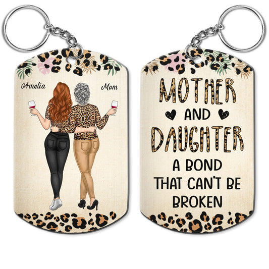 Mother & Daughter A Bond That Can't Be Broken - Gift For Mom, Mother, Grandma - Personalized Aluminum Keychain