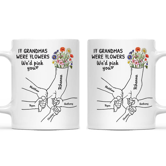 If Grandmas Were Flowers - Gift For Grandma - Personalized Mug