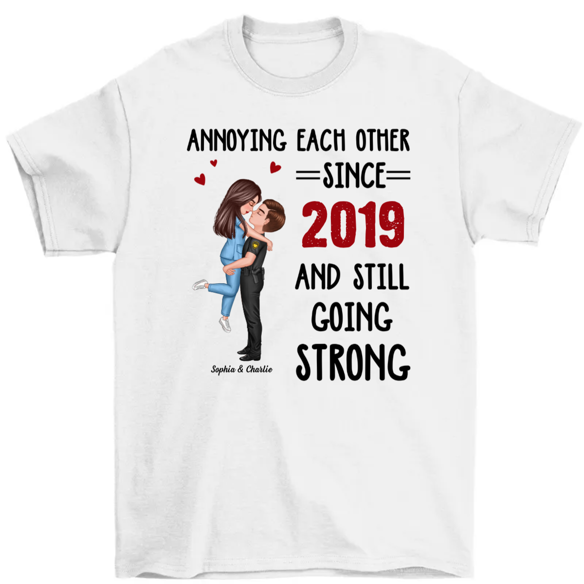 Annoying Each Other Couple Valentine‘s Day Gifts by Occupation Gift For Her Gift For Him Firefighter, Nurse, Police Officer Personalized Shirt