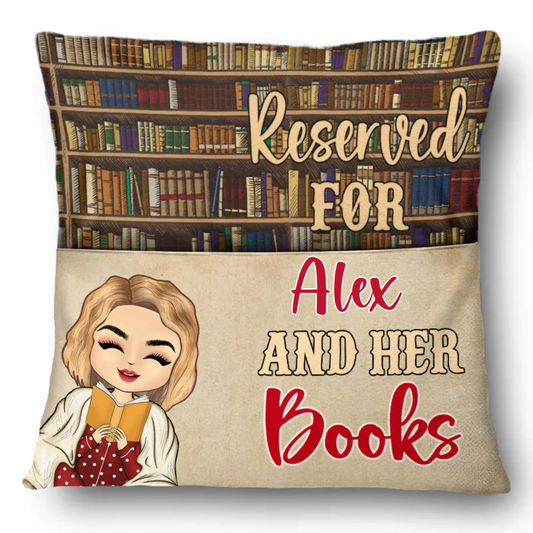 Reading Peeking Reserved For Me & My Books - Gift For Book Lovers - Personalized Pillow