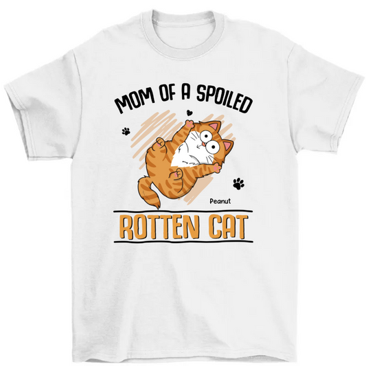 Mom Of Spoiled Rotten Cats Personalized Shirt