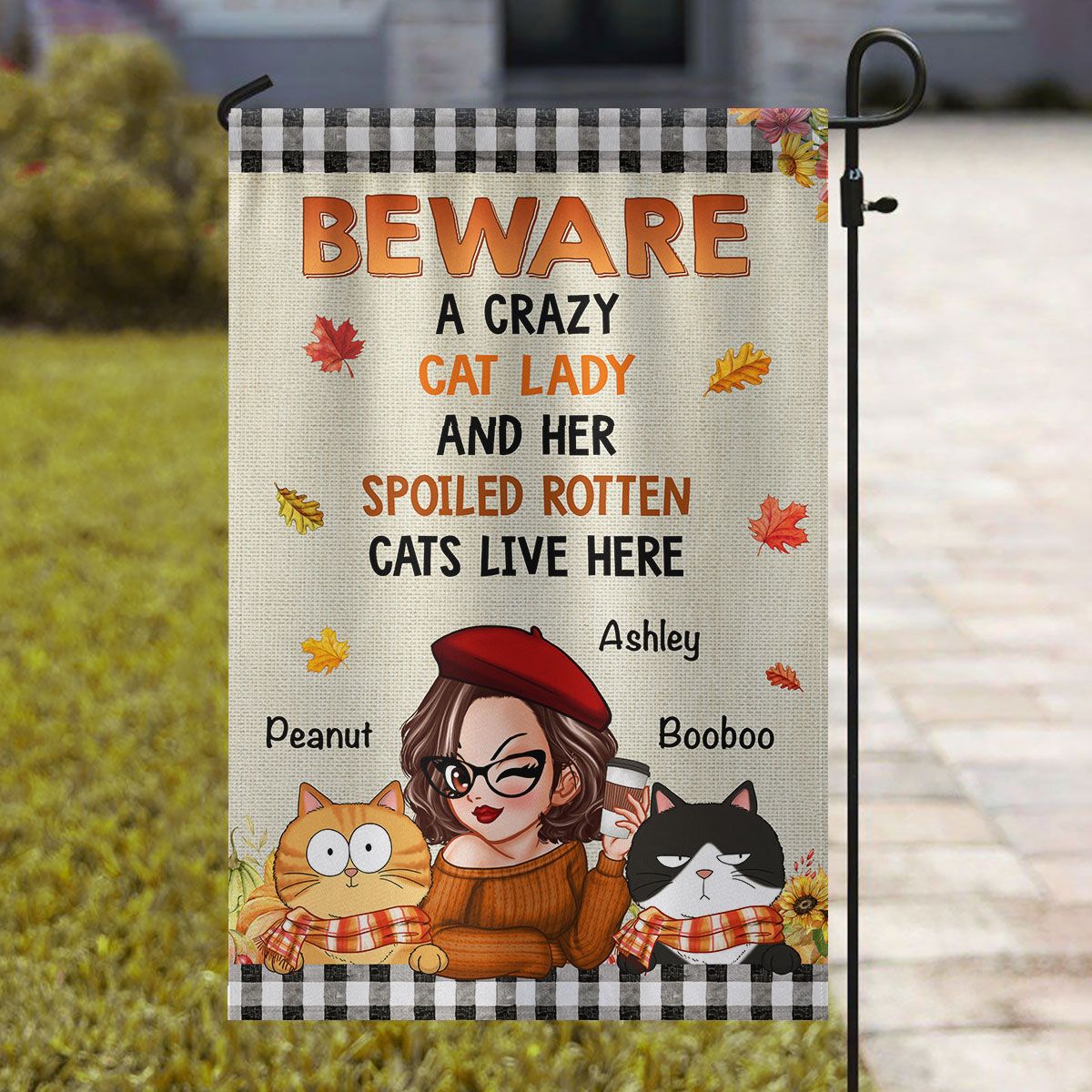 Crazy Cat Lady And Spoiled Rotten Cats Fall Season Personalized Garden Flag