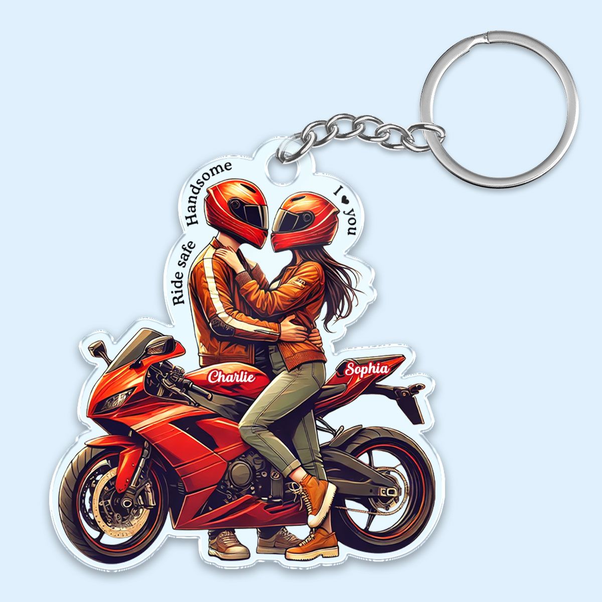 Ride Safe Handsome I Love You Personalized Acrylic Keychain, Anniversary Birthday Gift For Him, For Biker Couple