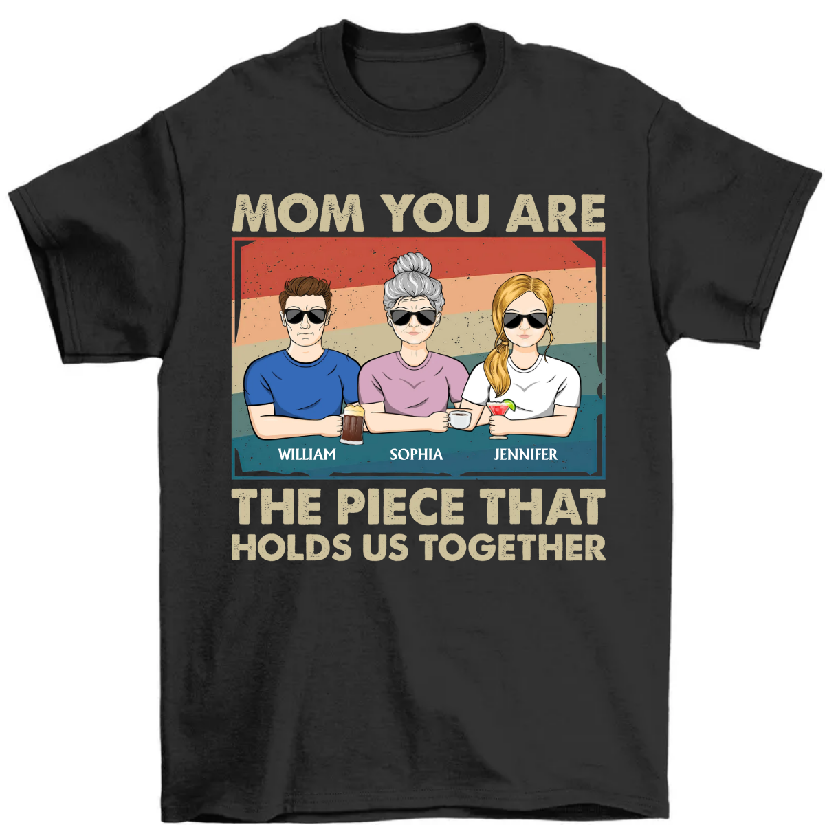 Mom You Are The Piece That Holds Us Together - Mothers Day Gift - Personalized T Shirt