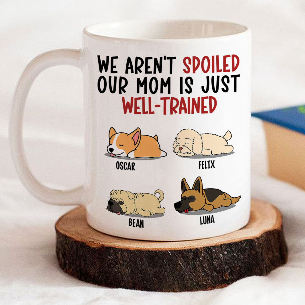 Spoiled Dog And Well Trained Dad - Personalized Custom Coffee Mug