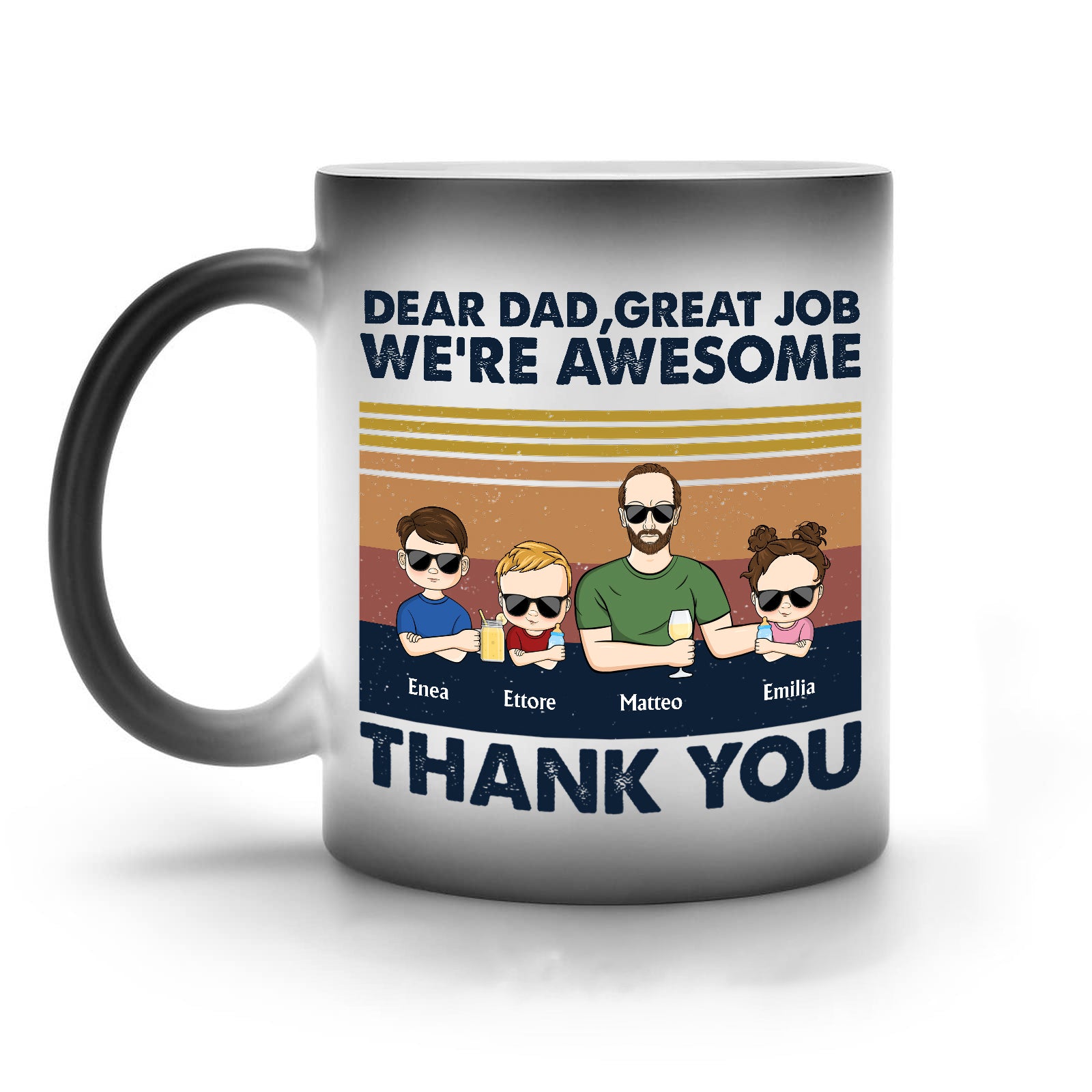 Dear Dad Great Job We're Awesome Thank You - Gift For Father - Personalized Custom Discoloration Cup