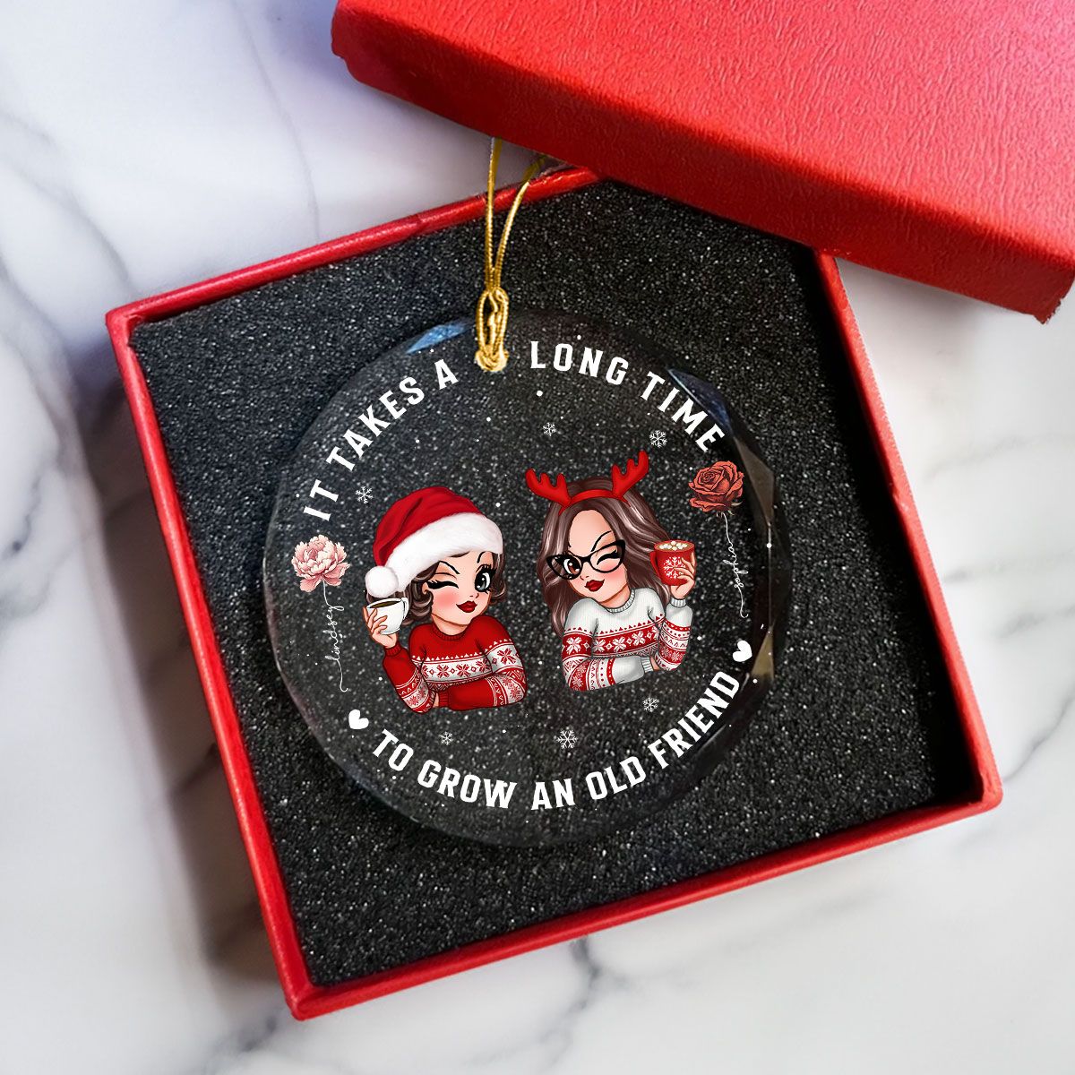 It Takes A Long Time To Grow An Old Friend Personalized Glass Ornament, Christmas Gift For Best Friend