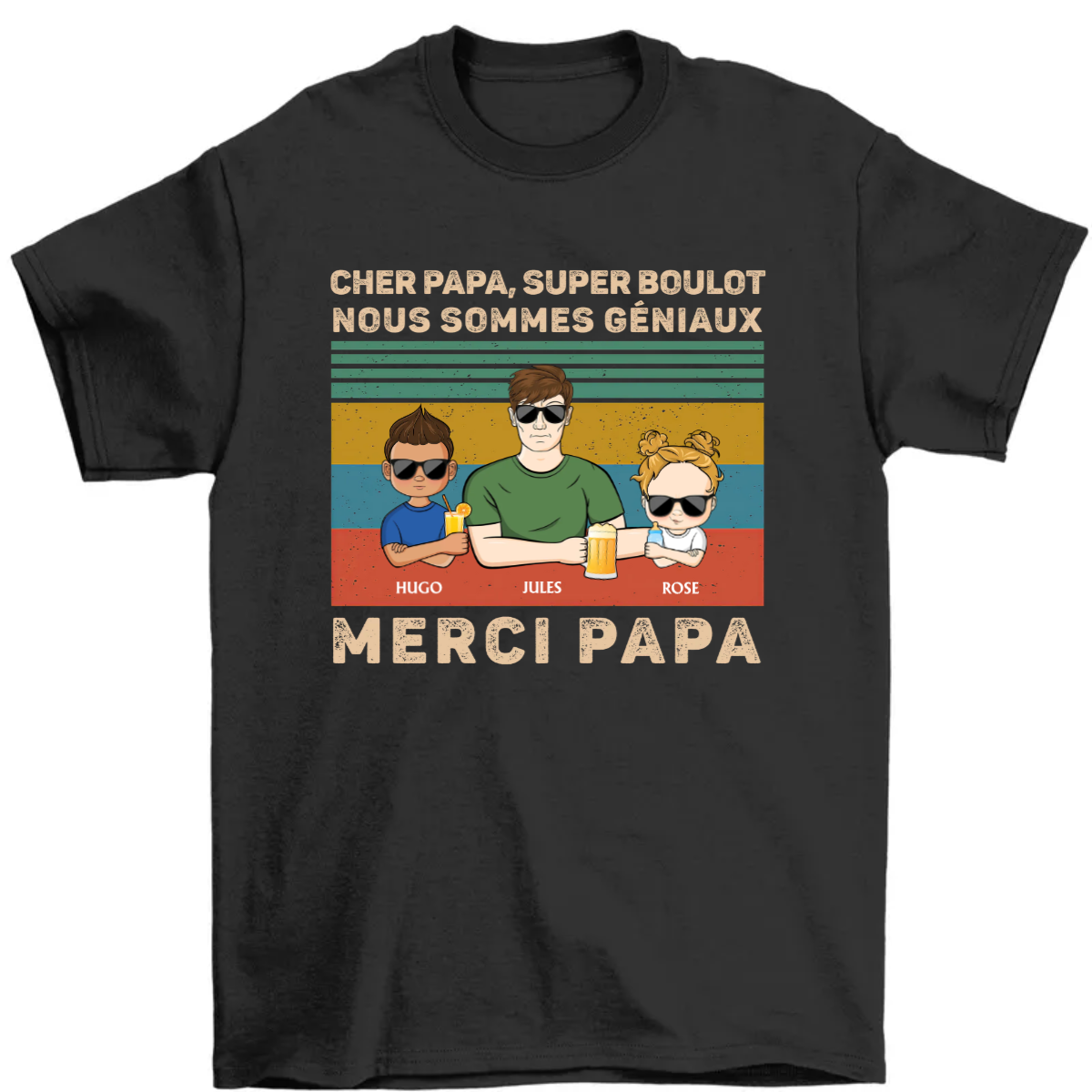 Cher Papa Super Boulot Nous Sommes Géniaux Merci Papa - Cadeau Pour Papa - T-shirt personnalisé