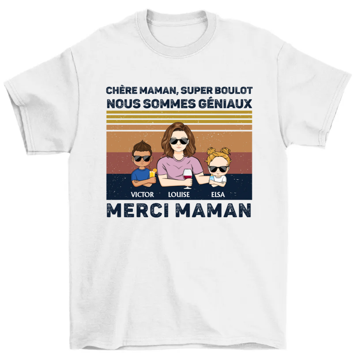 Chère Maman Super Boulot Nous Sommes Géniaux Merci Maman - Cadeau Pour Maman - T-shirt personnalisé