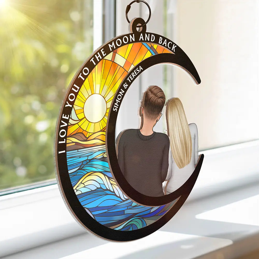 I Love You To The Moon And Back Forever - Personalized Window Hanging Suncatcher Ornament