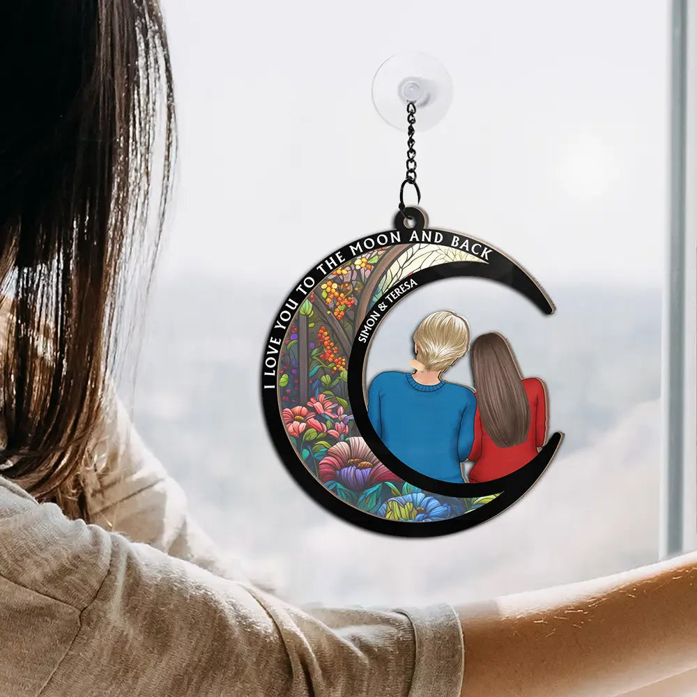 I Love You To The Moon And Back Forever - Personalized Window Hanging Suncatcher Ornament