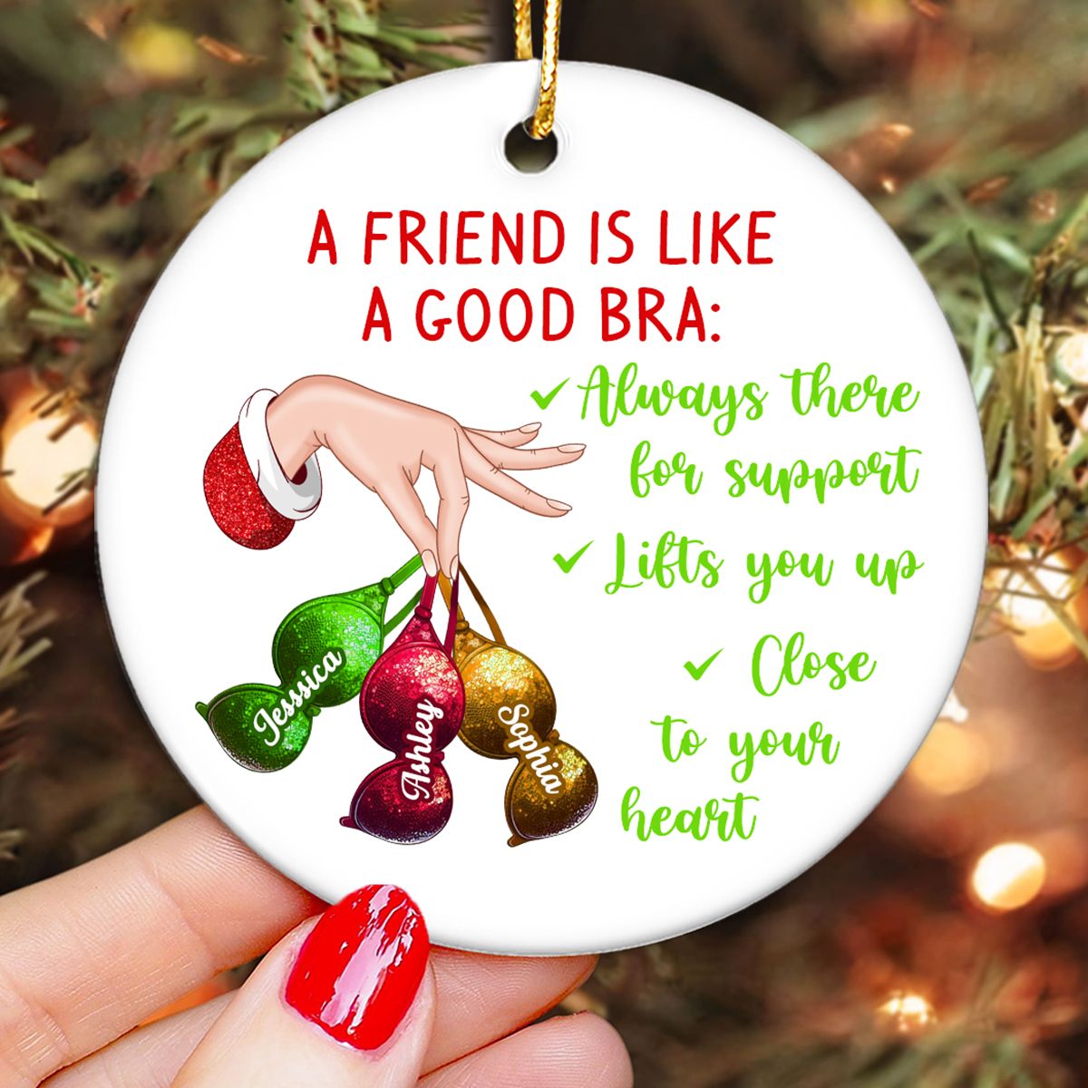 A Friend Is Like A Good Bra Personalized Circle Ornament, Christmas Gift For Besties, Best Friends, BFF