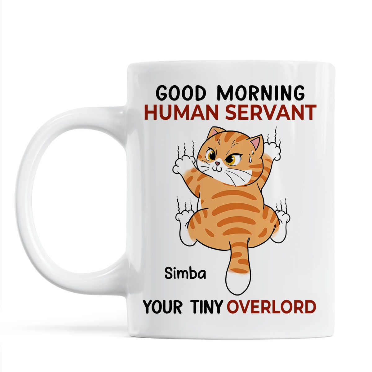 Good Morning Human Servant Naughty Cat Climbing Personalized Mug