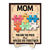 Mom You Are The Piece That Holds Us Together Personalized 2-Layer Wooden Plaque