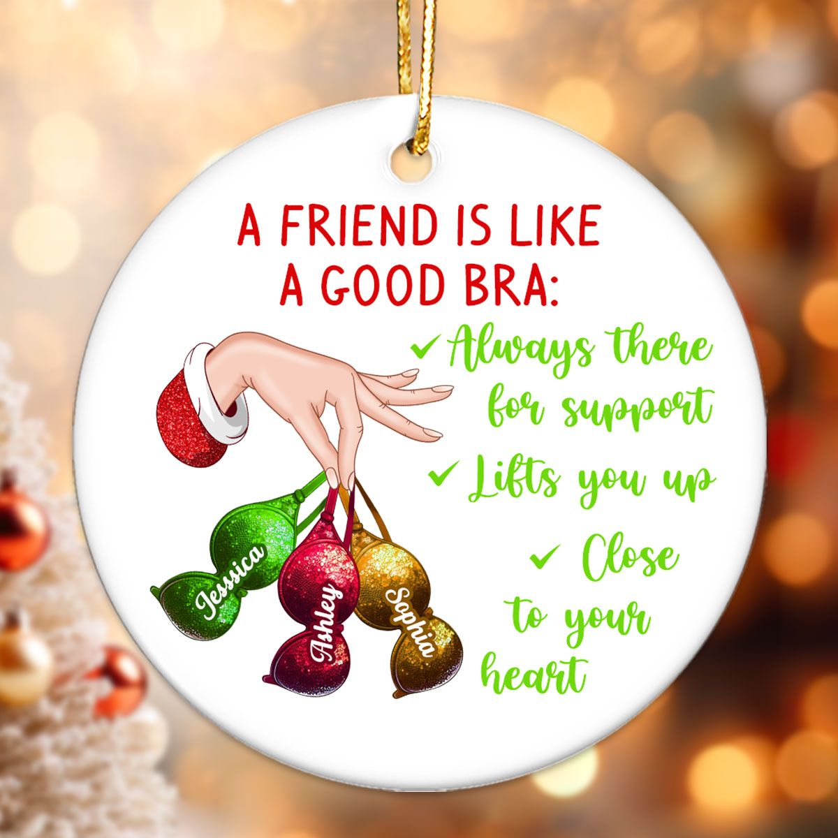 A Friend Is Like A Good Bra Personalized Circle Ornament, Christmas Gift For Besties, Best Friends, BFF