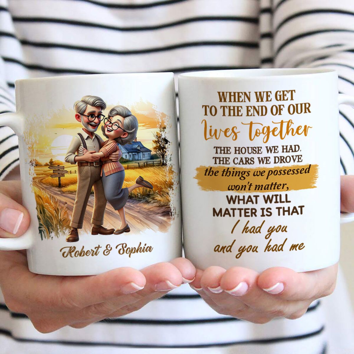 I Had You And You Had Me Happy Old Couple Personalized Mug, Anniversary Valentine's Day For Him, For Her, Husband, Wife