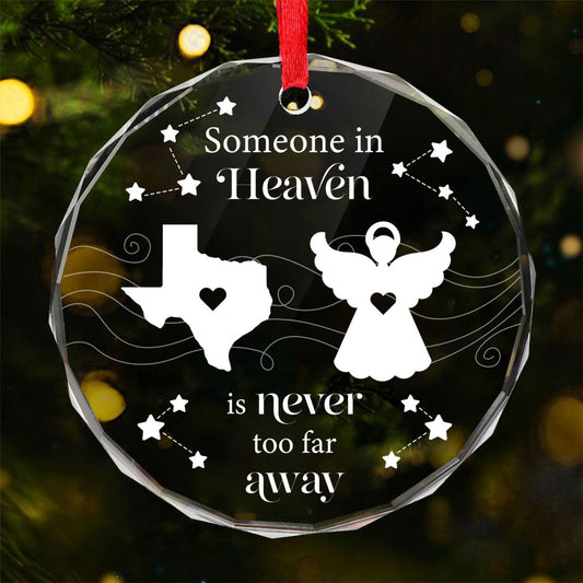 Someone In Heaven Is Never Too Far Away Memorial Keepsake Personalized Glass Ornament