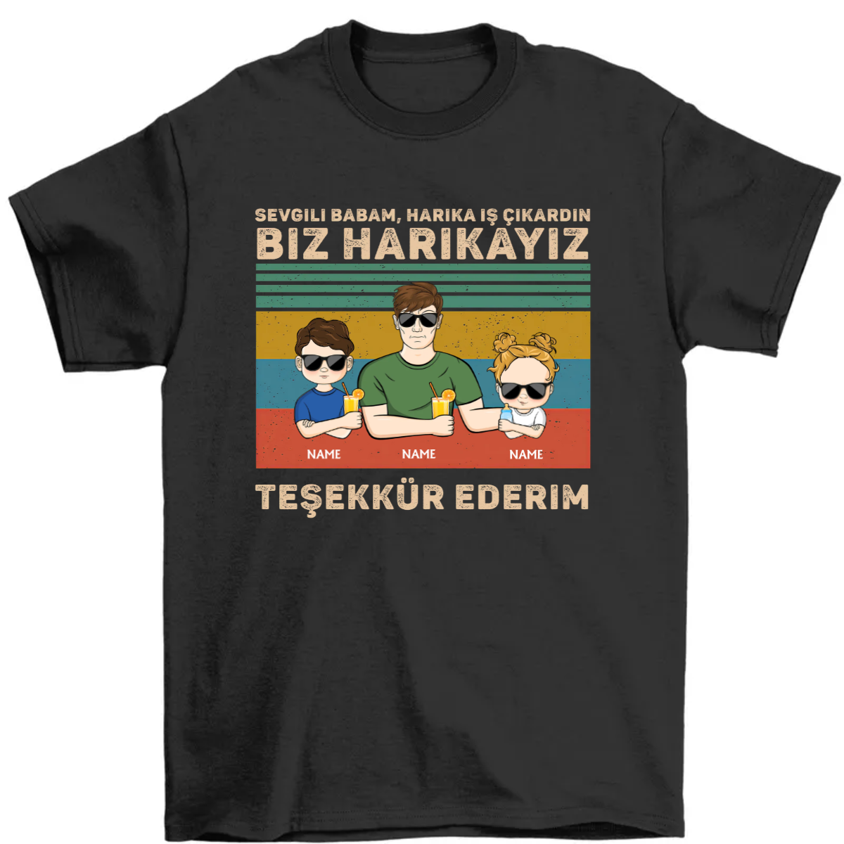 Dear Dad Great Job We're Awesome Thank You - Turkish Father's Gift - Personalized Custom T-Shirt