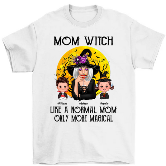 Mom Witch Like Normal Mom More Magical Halloween Personalized Shirt