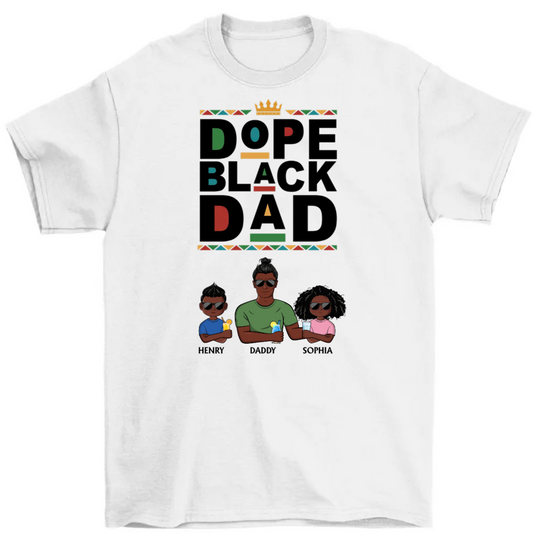 Dope Black Dad - Personalized Shirt