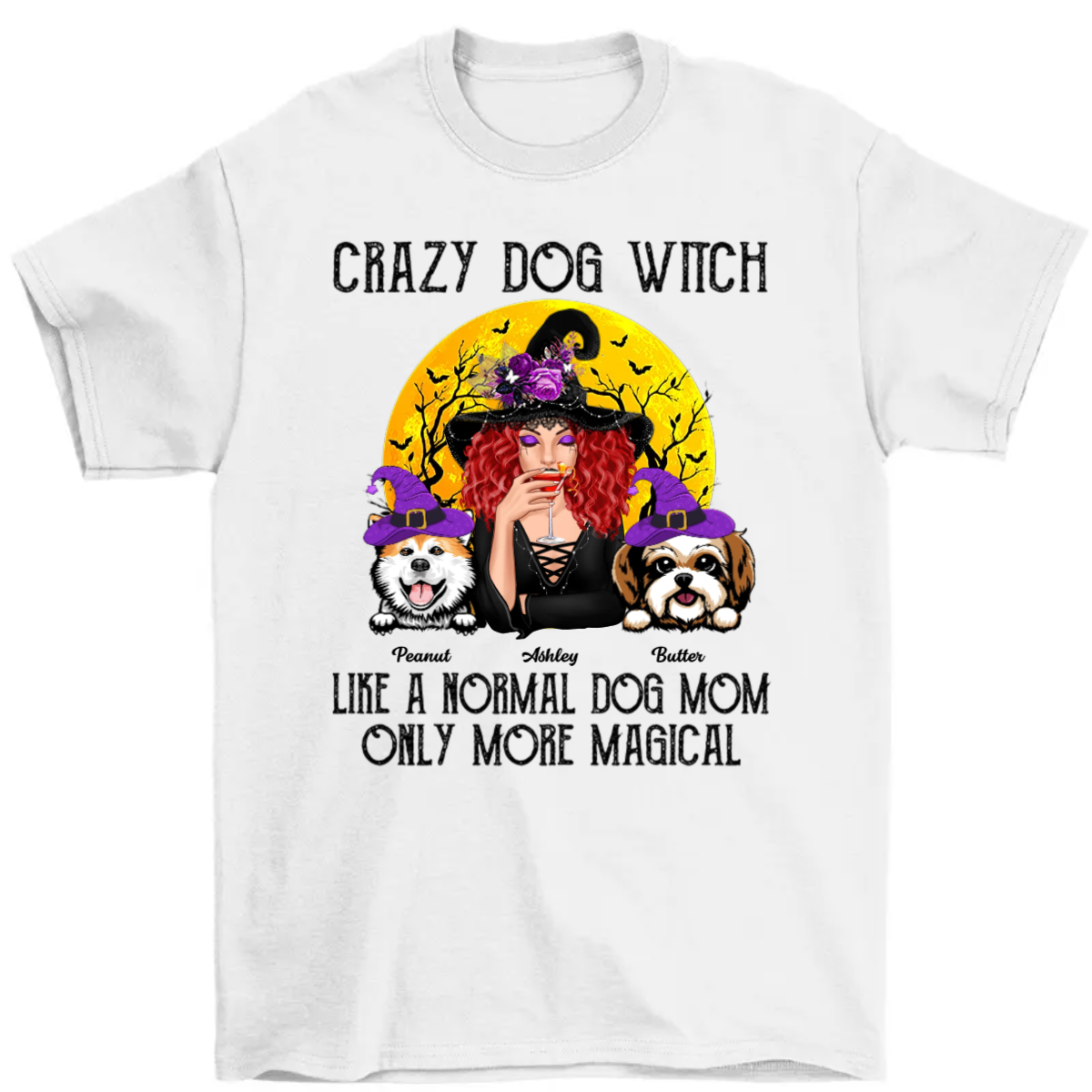 Crazy Dog Witch Like Normal Dog Mom More Magical Halloween Personalized Shirt